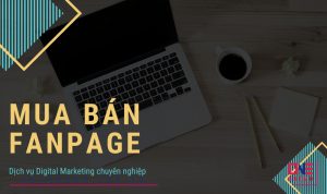 Đơn vị bán page Facebook với lượt tương tác cao và uy tín nhất năm 2022