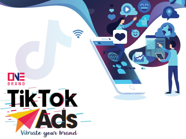 Dịch vụ quảng cáo Tik Tok uy tín, đáng tin cậy tại One Brand