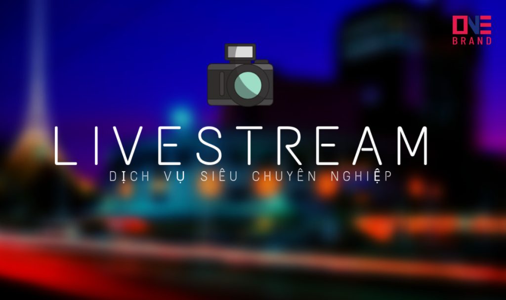 Dịch vụ livestream bán hàng chuyên nghiệp, giá cạnh tranh