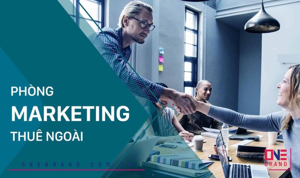 Báo giá phòng marketing thuê ngoài chi tiết tại One Brand