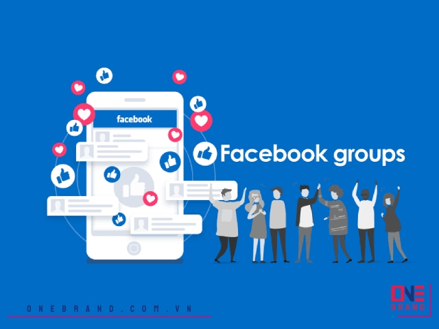 Dịch vụ xây dựng group Facebook uy tín, chất lượng tại One Brand