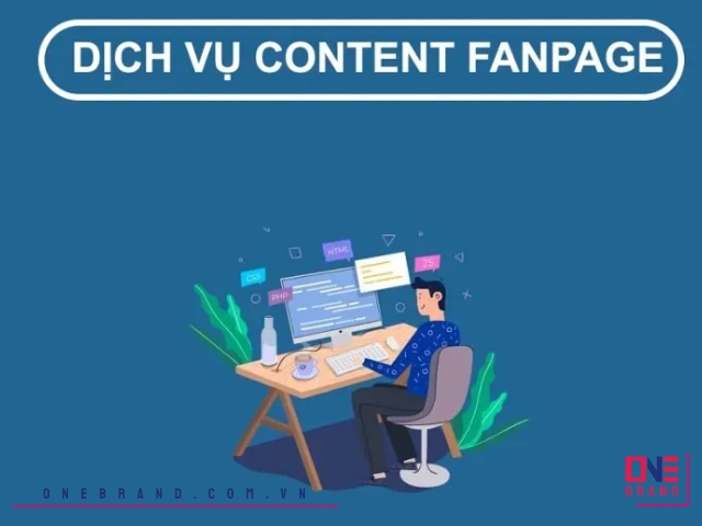 Dịch vụ viết bài Fanpage chất lượng tại One Brand